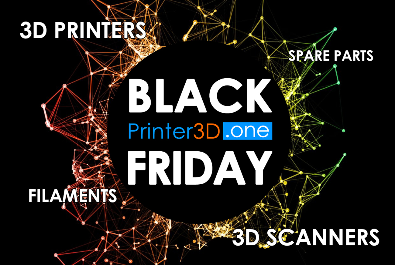 Black Friday 2019 ! The Biggest Deals the on 3D Printers, Filaments & more - Printer3D.One - Wiki | Review | Test | Robotic & 3D Printing